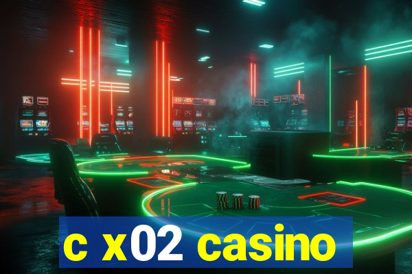 c x02 casino